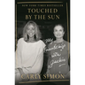 Touched by the Sun: My Friendship with Jackie