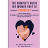 The Complete Guide for Keto Diet: 3 Books in one, Love your Body, Intermittent Diet for Women Over 50, Keto Diet Over 50