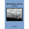 After the Rain, the Sun: short form poetry