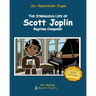 The Strenuous Life of Scott Joplin: Ragtime Composer
