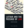 LaTour and the Passage of Law