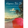 Happiness Times Two: Live Each Day Like You're on a Vacation
