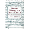 Bach's Works for Solo Violin: Style, Structure, Performance
