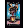 Elixir for Life: I Am a Poem...... Vintage Collection H. Benjamin Poke