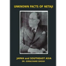 Unknown Facts of Netaji: Japan and Southeast Asia