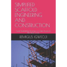 Simplified Scaffold Engineering and Construction: Good Scaffolding Structure is a Safe Access to the Heart of Life