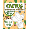 Cactus Scissors Skills Book for Kids 4-8: Coloring Book with Cutting and Pasting Practice for Fun and Learning Hand Skills