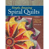 Simply Amazing Spiral Quilts
