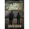 In Danger of Judgment: A Thriller