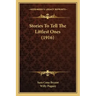 Stories To Tell The Littlest Ones (1916)