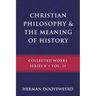 Christian Philosophy & the Meaning of History