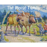 The Moose Family: Roaming the Forests, Footloose and Free