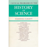 Critical Problems in the History of Science: Proceedings of the Institute for the History of Science, 1957