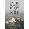 Faith, Family, Furry, and Fire: A Message from the Way of St Francis