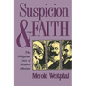 Suspicion and Faith: The Religious Uses of Modern Atheism