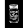 Grab your balls, canning season is here!: 6x9 inch 100 pages recipe book for canning recipes