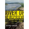 River of No Reprieve: Descending Siberia's Waterway of Exile, Death, and Destiny