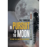 In Pursuit of the Moon: The Hunt for a Major Nasa Contract