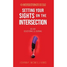 Setting Your Sights on the Intersection: 90-Day Devotional & Journal