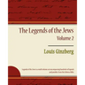 The Legends of the Jews - Volume 2