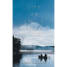 Life on Little River: A Story of Growing up in the 1960's South