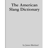The American Slang Dictionary
