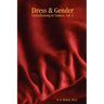 Dress & Gender: Crossdressing in Context, vol. 1