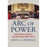 Arc of Power: Inside Nancy Pelosi's Speakership, 2005-2010
