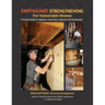 Earthquake Strengthening for Vulnerable Homes: A Practical Guide for Engineers, Contractors, Inspectors and Homeowners