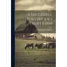A Successful Poultry And Dairy Farm