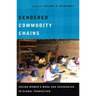 Gendered Commodity Chains: Seeing Women's Work and Households in Global Production