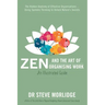 Zen and the Art of Organising Work: The Hidden Anatomy of Effective Organisations... Using Systems Thinking to Unlock Nature's Secrets