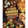 The Ultimate Gamers Cookbook: Recipes for an Epic Game Night