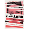 My Friend Anna: The True Story of a Fake Heiress