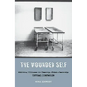 The Wounded Self: Writing Illness in Twenty-First-Century German Literature