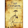 Tale Feathers: A Celebration of Birds, Birders and Bird Watching
