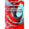 Mysteries Of Time Travel: 35 Cases Of Time Travel Intrusion?