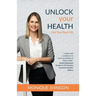 Unlock Your Health: Live Your Best Life