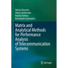 Matrix and Analytical Methods for Performance Analysis of Telecommunication Systems