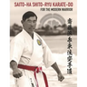 Saito-Ha Shito-Ryu Karate-Do For the Modern Warrior