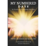 My Numbered DaysTM: So Teach Us To Number Our Days