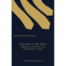 Following in His Steps: Suffering, Community, and Christology in 1 Peter