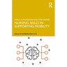 Nursing Skills in Supporting Mobility