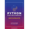 Python for Beginners: Learn It as Easy as Pie