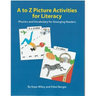 A to Z Picture Activities for Literacy: Phonics and Vocabulary for Emerging Readers