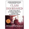 Class Dismissed: A Year in the Life of an American High School, a Glimpse Into the Heart of a Nation