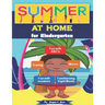 Summer at Home for Kindergarten: A Fun Activity Book with Letters, Numbers, and Beginning Sight Words for Kids 5-7