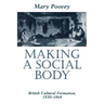 Making a Social Body: British Cultural Formation, 1830-1864