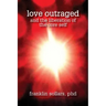 Love Outraged and the Liberation of the Core Self