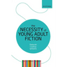 The Necessity of Young Adult Fiction: The Literary Agenda
